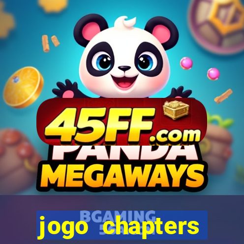 jogo chapters diamantes infinitos